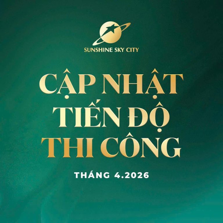 CẬP NHẬT TIẾN ĐỘ SUNSHINE SKY CITY