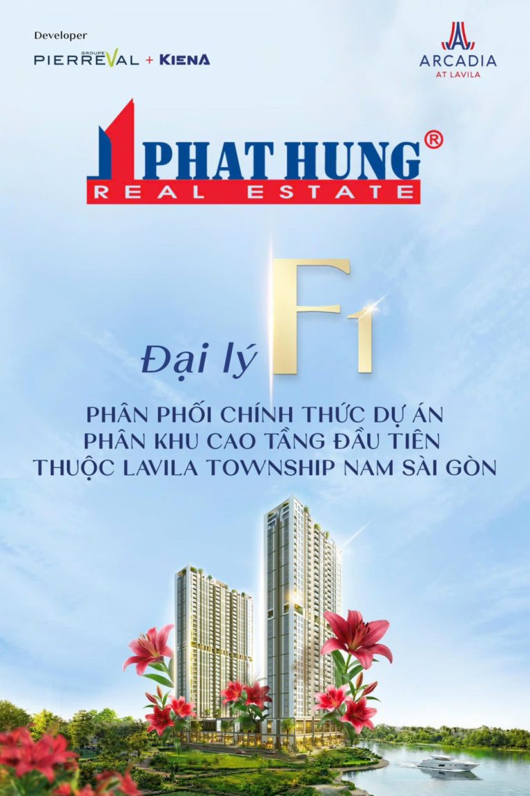 PHÁT HƯNG REAL – CHÍNH THỨC TRỞ THÀNH ĐẠI LÝ PHÂN PHỐI CHÍNH THỨC DỰ ÁN ARCADIA AT LAVILA